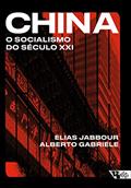 Ler China: o Socialismo do Século XXI, do autor Elias Jabbour; Alberto Gabriele Ler China: o Socialismo do Século XXI, do autor Elias Jabbour; Alberto Gabriele
