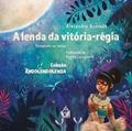 Ler A Lenda da Vitória-régia, do autor Alexandre Azevedo