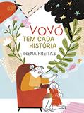 Ler Vovó tem cada história, do autor Irena Freitas