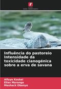 Ler Influência do pastoreio Intensidade da toxicidade cianogénica sobre a erva de savana, do autor Alfayo Koskei; Elias Maranga; Meshack Obonyo