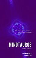 Ler Minotauros, do autor Lucas Alves Serjento