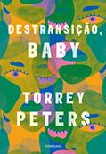 Ler Destransição, baby, do autor Torrey Peters Ler Destransição, baby, do autor Torrey Peters