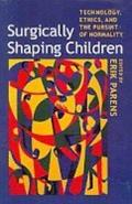 Ler Surgically Shaping Children (06) by Parens, Erik [Paperback (2008)], do autor Parens