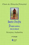 Ler Santo Onofre: Protetor contra o vício do álcool - Novena e ladainha, do autor Elam de Almeida Pimentel Ler Santo Onofre: Protetor contra o vício do álcool - Novena e ladainha, do autor Elam de Almeida Pimentel