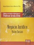 Ler Negócio Jurídico - Vícios Sociais - Biblioteca de Estudos em Homenagem ao Professor Arruda Alvim, do autor Ralpho Waldo de Barros Monteiro Filho Ler Negócio Jurídico - Vícios Sociais - Biblioteca de Estudos em Homenagem ao Professor Arruda Alvim, do autor Ralpho Waldo de Barros Monteiro Filho