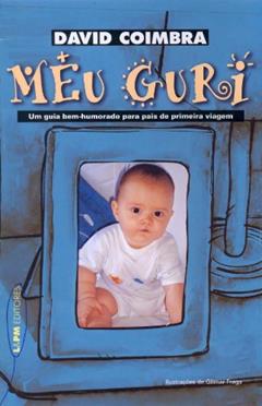 Meu Guri, do autor David Coimbra