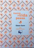 Ler Assim a vida passa, do autor Elena Guro