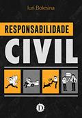 Ler Responsabilidade Civil, do autor Iuri Bolesina