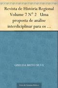 Ler Revista de História Regional Volume 7 N° 2 Uma proposta de análise interdiciplinar para os estudos do integralismo, do autor Giselda Brito Silva Ler Revista de História Regional Volume 7 N° 2 Uma proposta de análise interdiciplinar para os estudos do integralismo, do autor Giselda Brito Silva