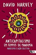 Ler Anticapitalismo em tempos de pandemia: marxismo e ação coletiva (Pandemia capital), do autor David Harvey