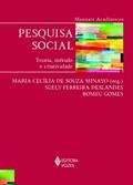 Ler Pesquisa social: Teoria, método e criatividade - Série Manuais Acadêmicos, do autor Suely Ferreira Deslandes; Romeu Gomes Ler Pesquisa social: Teoria, método e criatividade - Série Manuais Acadêmicos, do autor Suely Ferreira Deslandes; Romeu Gomes