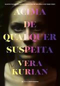 Ler Acima de qualquer suspeita, do autor Vera Kurian