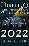 Ler Direito Administrativo Retalhado: Noções Introdutórias, do autor R. R. Oliver