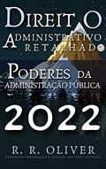 Ler Direito Administrativo Retalhado: Poderes da Administração Pública, do autor R. R. Oliver Ler Direito Administrativo Retalhado: Poderes da Administração Pública, do autor R. R. Oliver