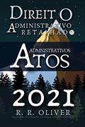 Ler Direito Administrativo Retalhado: Atos Administrativos, do autor R R Oliver