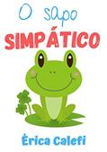 Ler O sapo simpático: Ideal para ler antes de dormir., do autor Érica Calefi Ler O sapo simpático: Ideal para ler antes de dormir., do autor Érica Calefi