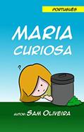 Ler Maria Curiosa, do autor Sam Oliveira