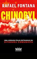 Ler Chinobyl - Uma jornada pelas entranhas da ditadura comunista - CHINA: Uma jornada pelas entranhas da ditadura comunista - CHINA, do autor Rafael Fontana