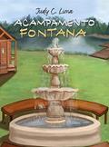 Ler Acampamento Fontana, do autor Judy C. Lima