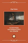 Ler Se Houvesse um Homem Justo na Cidade, do autor Diogo Fontana Ler Se Houvesse um Homem Justo na Cidade, do autor Diogo Fontana