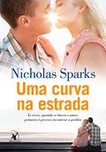 Ler Uma curva na estrada: Às vezes, quando se busca o amor, primeiro é preciso encontrar o perdão, do autor Nicholas Sparks