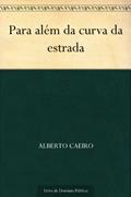 Ler Para além da curva da estrada, do autor Alberto Caeiro