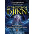 Ler Os Vingativos Djinn, do autor Rosemary Ellen Guiley; Philip J. Imbrogno Ler Os Vingativos Djinn, do autor Rosemary Ellen Guiley; Philip J. Imbrogno