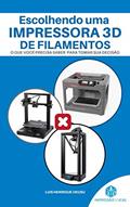 Ler ESCOLHENDO UMA IMPRESSORA 3D DE FILAMENTOS: O que você precisa saber para tomar sua decisão (Guia da impressão 3D Livro 1), do autor Luis Henrique Okusu Ler ESCOLHENDO UMA IMPRESSORA 3D DE FILAMENTOS: O que você precisa saber para tomar sua decisão (Guia da impressão 3D Livro 1), do autor Luis Henrique Okusu
