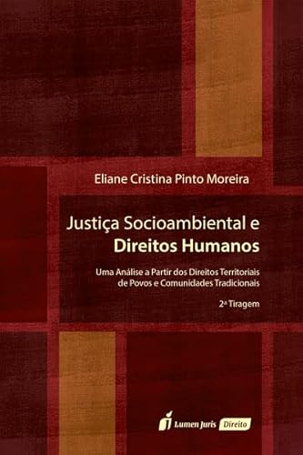 Ler Justiça Socioambiental e Direitos Humanos - 2ª Tiragem - 2023, do autor Eliane Cristina Pinto Moreira