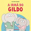Ler A Irmã do Gildo, do autor Silvana Rando