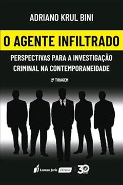 Agente Infiltrado, O - 2ª Tiragem - 2023, do autor Adriano Krul Bini