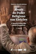 Ler Abuso do Poder Religioso nas Eleições - 3ª Tiragem - 2024, do autor Peterson Almeida Barbosa