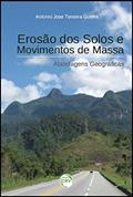 Ler Erosão dos solos e movimentos de massa: abordagens geográficas, do autor Antonio Jose Teixeira Guerra