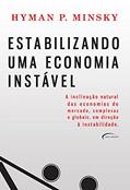 Ler Estabilizando Uma Economia Instável, do autor Hyman P. Minsky Ler Estabilizando Uma Economia Instável, do autor Hyman P. Minsky