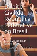 Ler Direito Civil da República Federativa do Brasil: Lei 10.406 De 10 de Janeiro de 2002, do autor Bel. JOSE  ANTONIO DOS  SANTOS