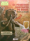 Ler Os primeiros habitantes do Brasil, do autor Guarinello; Norberto Luiz; Maria Helena Simões Paes Ler Os primeiros habitantes do Brasil, do autor Guarinello; Norberto Luiz; Maria Helena Simões Paes