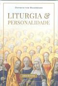 Ler Liturgia & Personalidade, do autor Dietrich Von Hildebrand