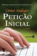 Ler Como Redigir Petição Inicial - 5ª Edição 2018, do autor Hildebrando Campestrini e Ruy Celso Barbosa Florense Ler Como Redigir Petição Inicial - 5ª Edição 2018, do autor Hildebrando Campestrini e Ruy Celso Barbosa Florense