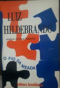 Ler O Fio Da Meada (Portuguese Edition), do autor Luiz Hildebrando Ler O Fio Da Meada (Portuguese Edition), do autor Luiz Hildebrando
