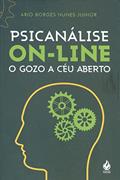 Ler Psicanálise on-line: o gozo a céu aberto, do autor Ario Borges Nunes Junior