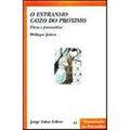 Ler O Estranho Gozo do Próximo, do autor Philippe Julien