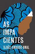Ler As impacientes, do autor Djaïli Amadou Amal