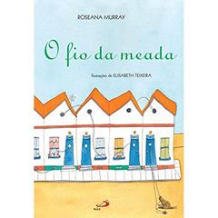 O fio da Meada, do autor Roseana Murray