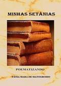 Ler Minhas Setanias, do autor Tânia Mara De Matogrosso
