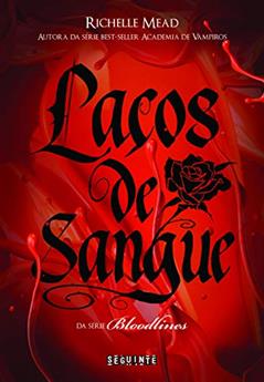 Laços de sangue, do autor Richelle Mead