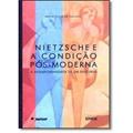 Ler Nietzsche e a Condição Pós-Moderna. A Extemporaneidade de Um Discurso, do autor Vânia Dutra de Azeredo Ler Nietzsche e a Condição Pós-Moderna. A Extemporaneidade de Um Discurso, do autor Vânia Dutra de Azeredo
