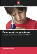 Ler Exame extemporâneo: Avaliação qualitativa de uma série de 497 casos, do autor Salwa Nechi