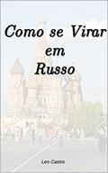 Ler Como se Virar em Russo, do autor Leo Castro