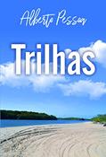 Ler Trilhas, do autor Alberto Pessoa Ler Trilhas, do autor Alberto Pessoa