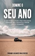 Ler DOMINE O SEU ANO: Faça deste o melhor ano de sua vida, aprenda a esmagar os seus obetivos e atingir novos patamares em sua vida, do autor Hugo Cardoso Ler DOMINE O SEU ANO: Faça deste o melhor ano de sua vida, aprenda a esmagar os seus obetivos e atingir novos patamares em sua vida, do autor Hugo Cardoso